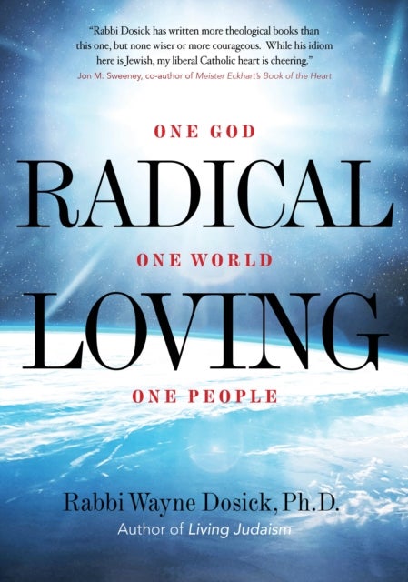 Radical Loving - One God, One World, One People