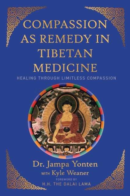 Compassion as Remedy in Tibetan Medicine - Healing through Limitless Compassion