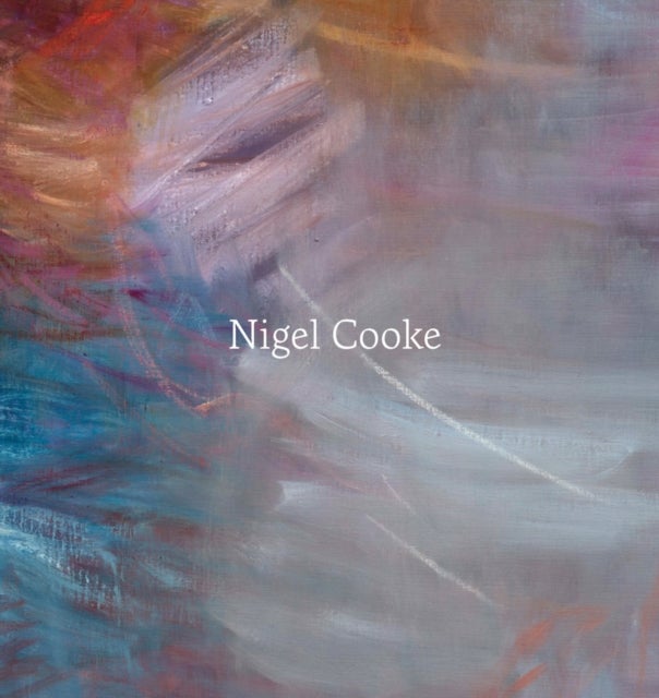 Nigel Cooke: Paintings - 2019–2025