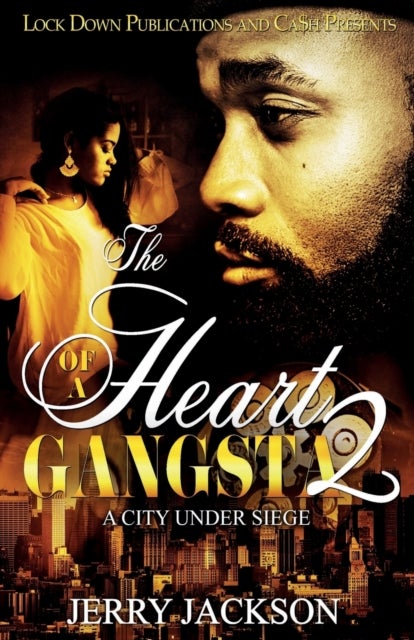The Heart of a Gangsta 2 - A City Under Seige
