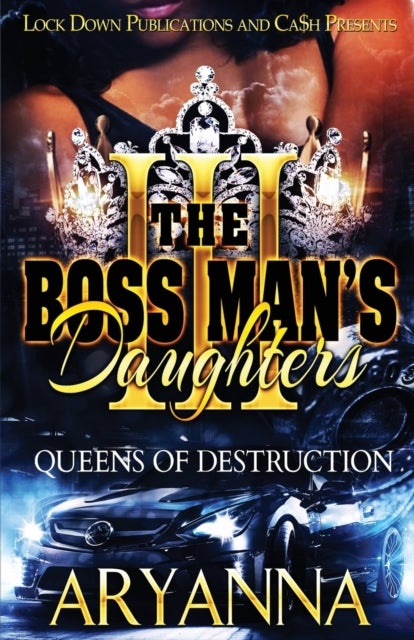 The Boss Man's Daughters 3 - Queens of Destruction