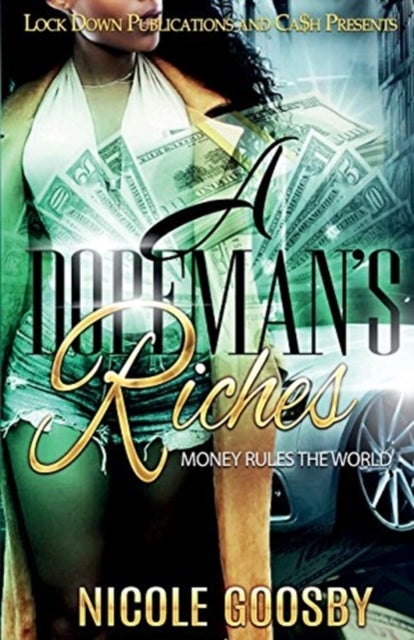 A Dopeman's Riches - Money Rules the World