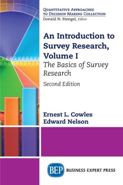 An Introduction to Survey Research, Volume I - The Basics of Survey Research