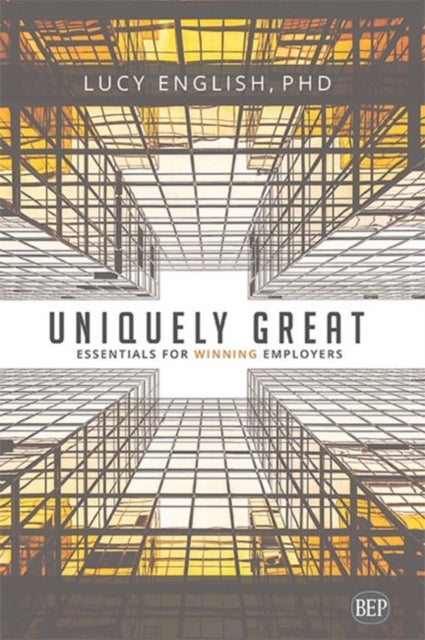 Uniquely Great - Essentials for Winning Employers