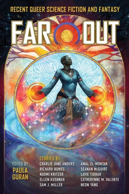 Far Out - Recent Queer Science Fiction and Fantasy