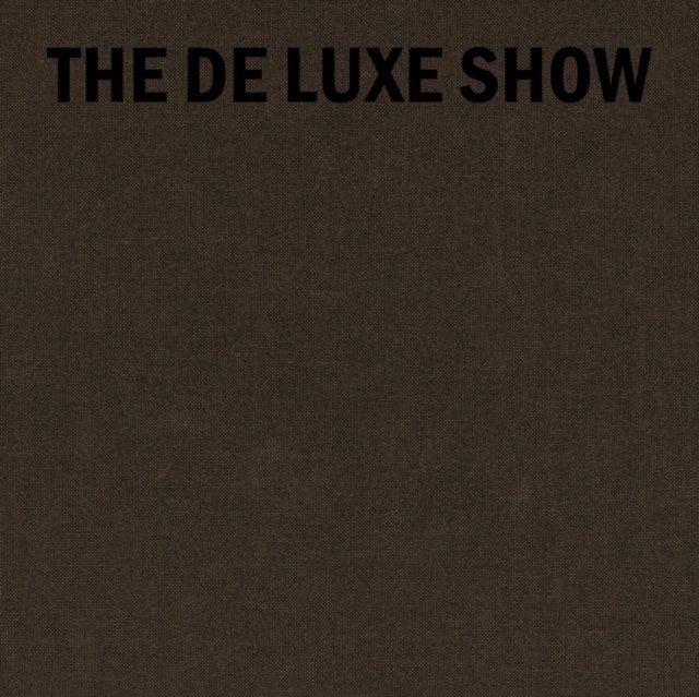 The De Luxe Show