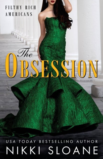 The Obsession (Filthy Rich Americans #2)