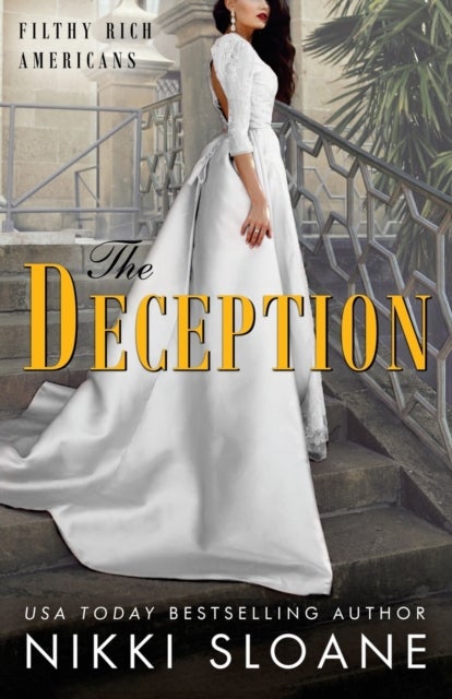 The Deception (Filthy Rich Americans #3)