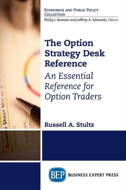 The Option Strategy Desk Reference - An Essential Reference for Option Traders