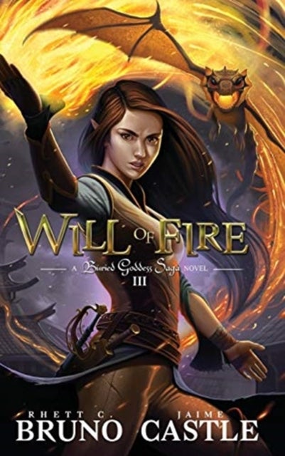 Will of Fire - Buried Goddess Book 3