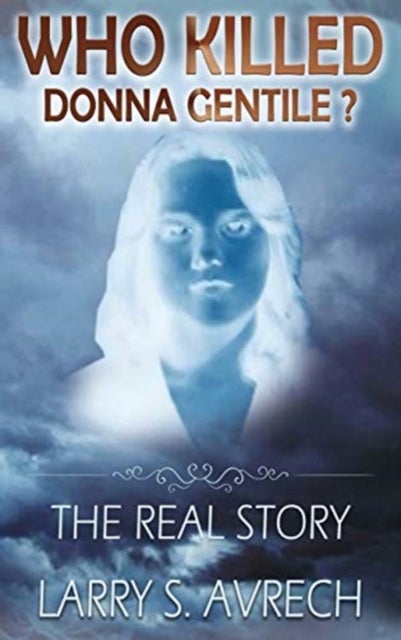 Who Killed Donna Gentile - The Real Story