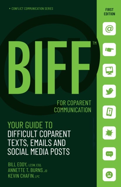 BIFF for CoParent Communication - Your Guide to Difficult Texts, Emails, and Social Media Posts