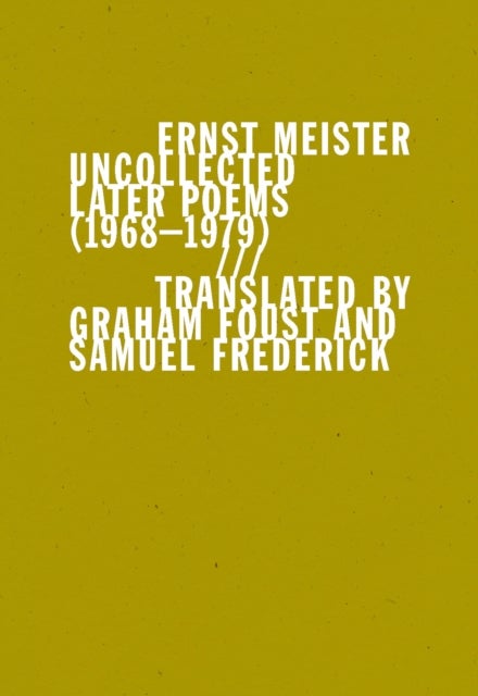Uncollected Later Poems (1968¿1979)