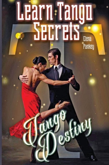 Learn Tango Secrets - Tango Destiny