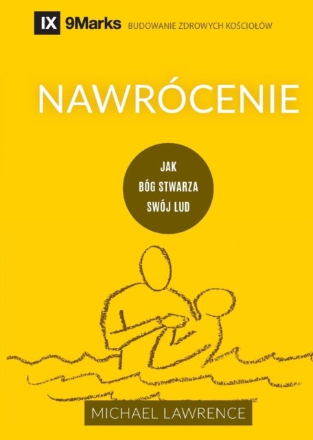 Conversion / Nawrocenie - How God Creates a People / Jak Bog Stwarza Swoj Lud