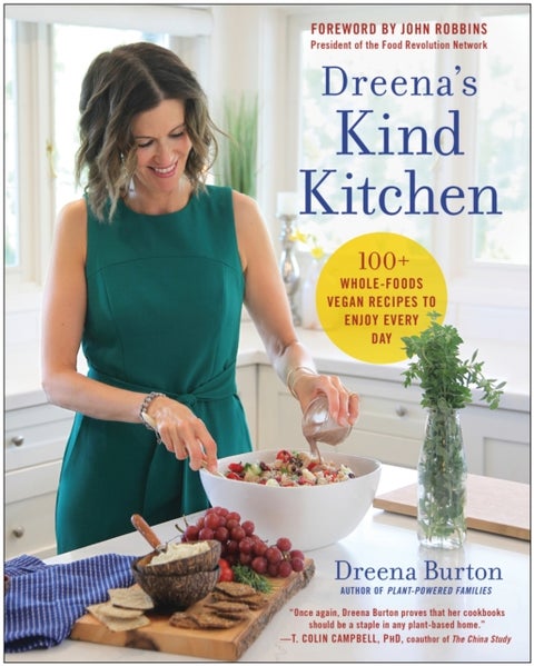 Dreena's Kind Kitchen - 100 Whole-Foods Vegan Recipes to Enjoy Every Day