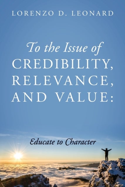 To the Issue of Credibility, Relevance, and Value - Educate to Character