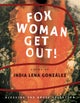 fox woman get out!