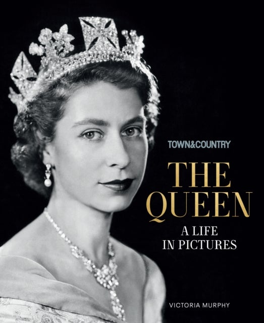 Town & Country: The Queen - A Life in Pictures