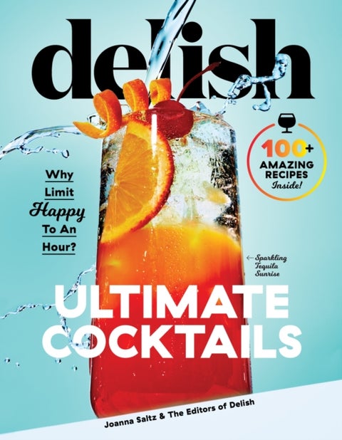 Delish Ultimate Cocktails - Why Limit Happy To an Hour?