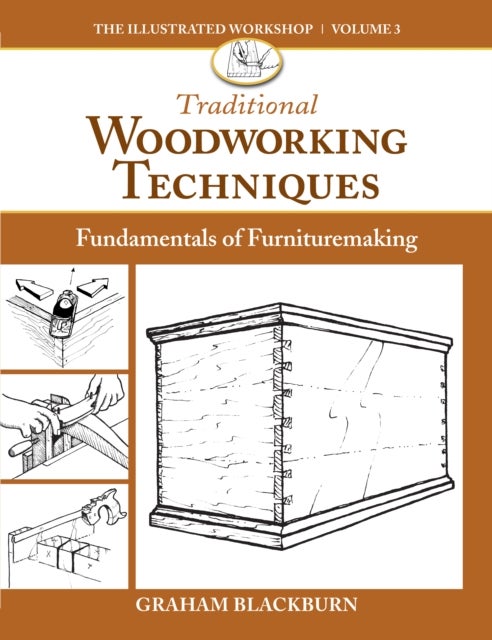 Traditional Woodworking Techniques - Fundamentals of Furnituremaking