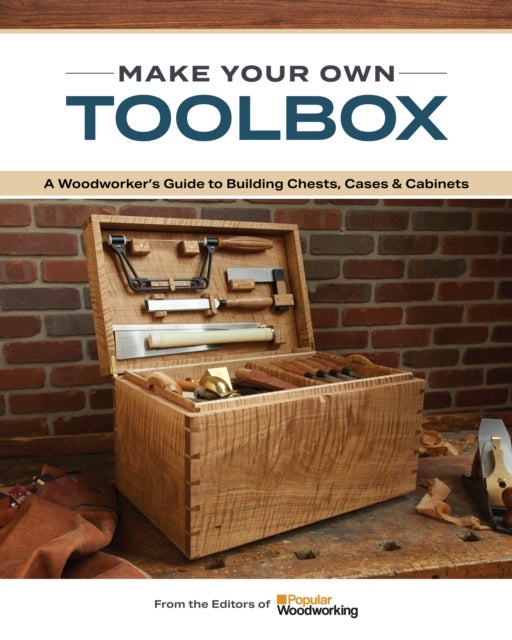 The Essential Toolbox Book - A Guide to Building Chests, Cases & Cabinets