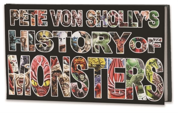 Pete Von Sholly's History of Monsters