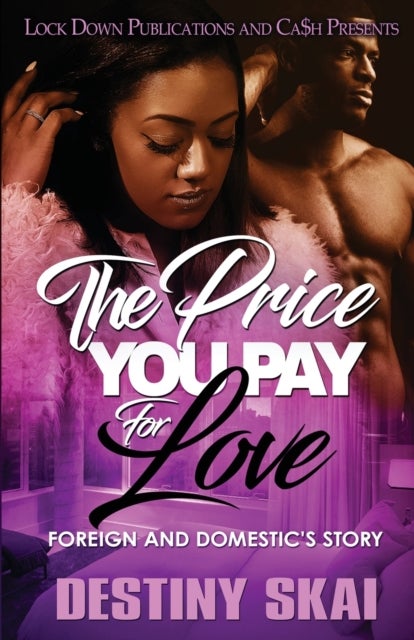 The Price You Pay for Love - Foreign and Domestic's Story