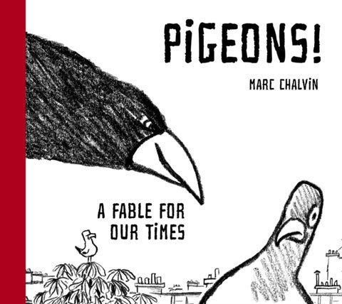 Pigeons! - A Fable For Our Times