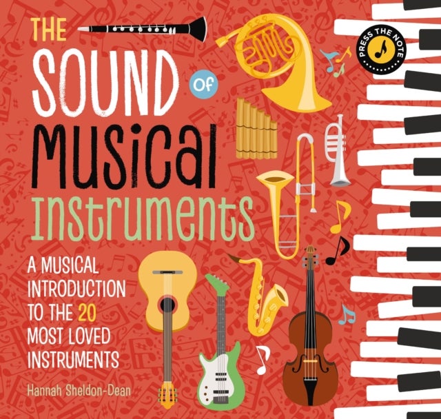 The Sound of Musical Instruments - A Musical Introduction to the 20 Most Loved Instruments
