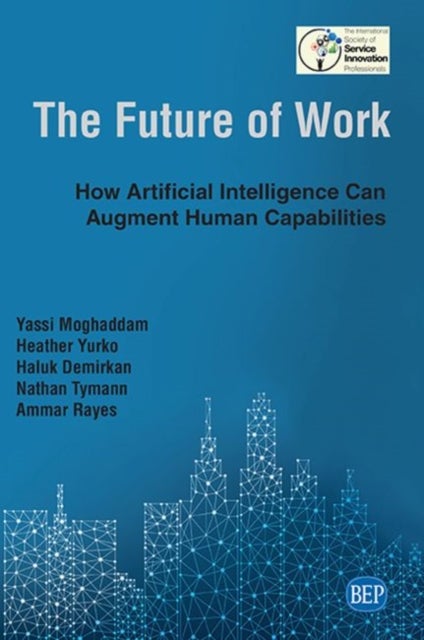 The Future of Work - How Artificial Intelligence Can Augment Human Capabilities