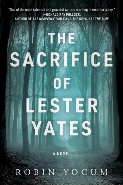Sacrifice of Lester Yates - A Novel