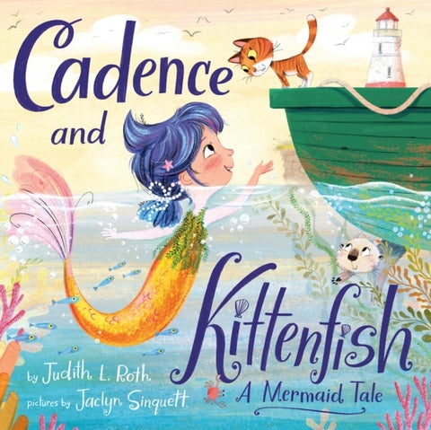 Cadence and the Kittenfish - A Mermaid Tale