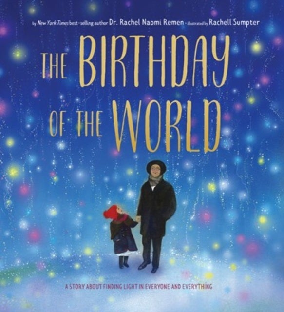 The Birthday of the World - A Story About Finding Light in Everyone and Everything