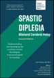 Spastic Diplegia - Bilateral Cerebral Palsy: Understanding and Managing the Condition across the Lifespan