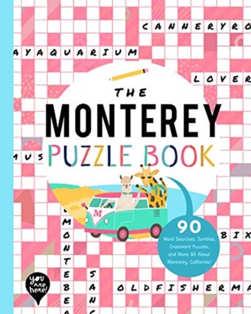 The Monterey Puzzle Book - 90 Word Searches, Jumbles, Crossword Puzzles, and More All About Monterey, California