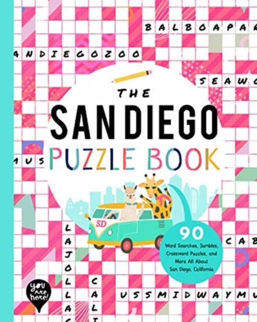 The San Diego Puzzle Book - 90 Word Searches, Jumbles, Crossword Puzzles, and More All About San Diego, California