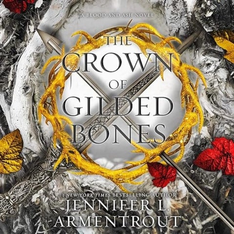The Crown of Gilded Bones. Blood and Ash 3