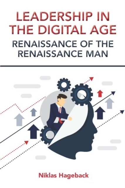 Leadership in the Digital Age - Renaissance of the Renaissance Man