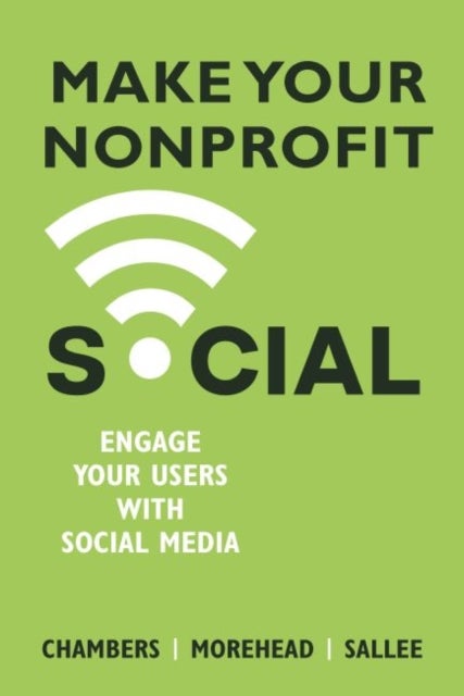 Make Your Nonprofit Social - Engage Your Users with Social Media