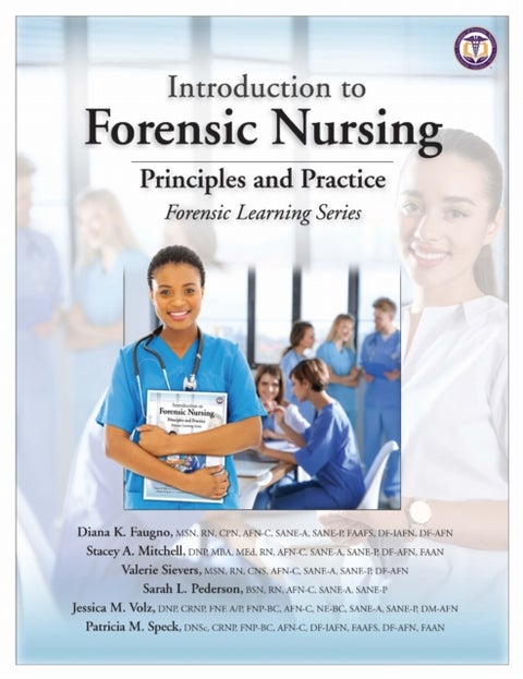 Introduction to Forensic Nursing - Principles and Practice