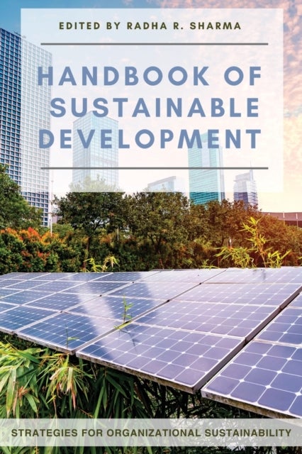 Handbook of Sustainable Development - Strategies for Organizational Sustainability