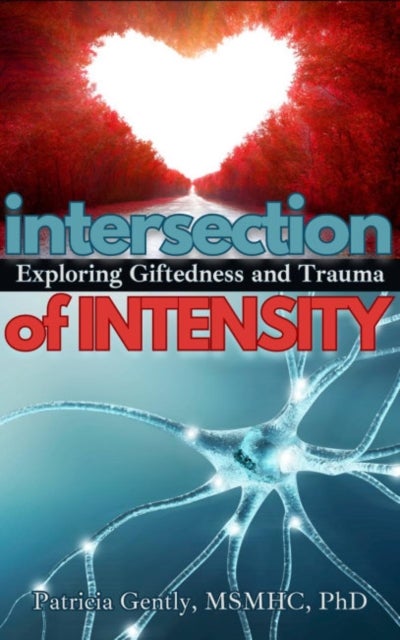 Intersection of Intensity - Exploring Giftedness and Trauma