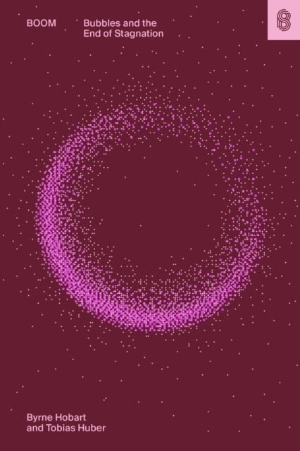 Boom - Bubbles and the End of Stagnation