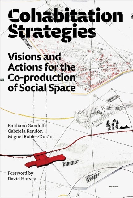 Cohabitation Strategies - Visions and Actions for the Co-production of Social Space