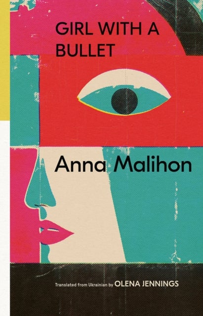 Girl With a Bullet - Selected Poems