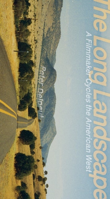 The Long Landscape - A Filmmaker Cycles the American West