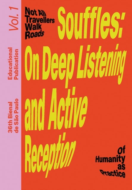 Souffles: On Deep Listening and Active Reception - Educational Publication Vol. 1