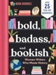 Bold, Badass, and Bookish: Women Writers Who Made History