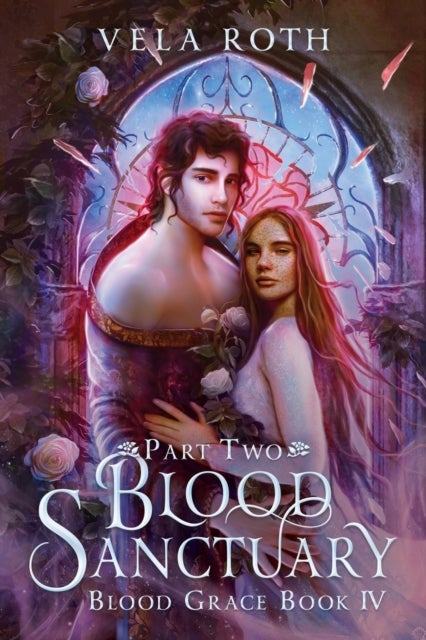 Blood Sanctuary Part Two - A Fantasy Romance